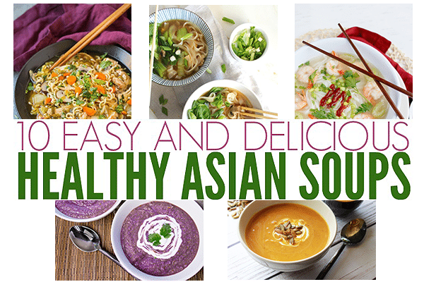 A roundup of 10 Easy Asian Soup Recipes with a grid of images.