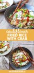 cauliflower fried rice with crab and a fried egg on top