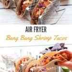 air fryer bang bang shrimp tacos