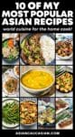 A collage of images of 10 Best Asian recipes of 2023, from side dishes to soups to main courses.