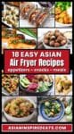 A photo collage Pinterest pin of easy Asian air fryer recipes from appetizers to dinners.